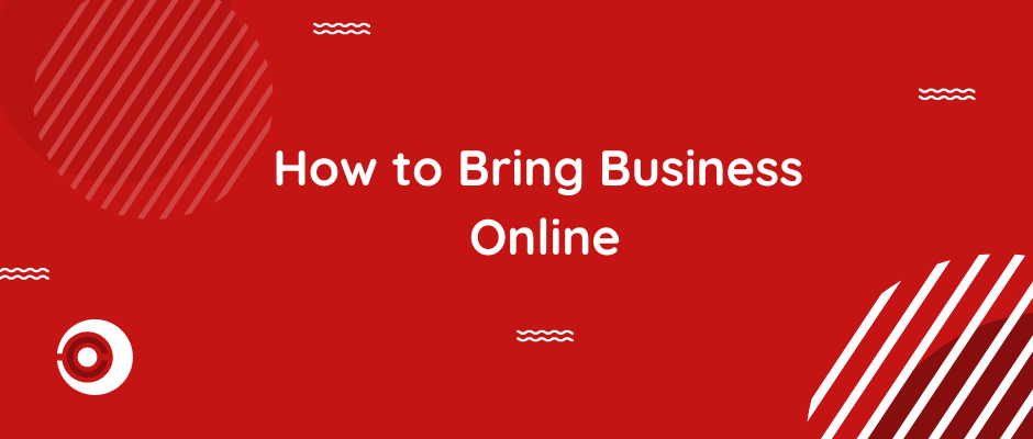 How to Bring Business Online